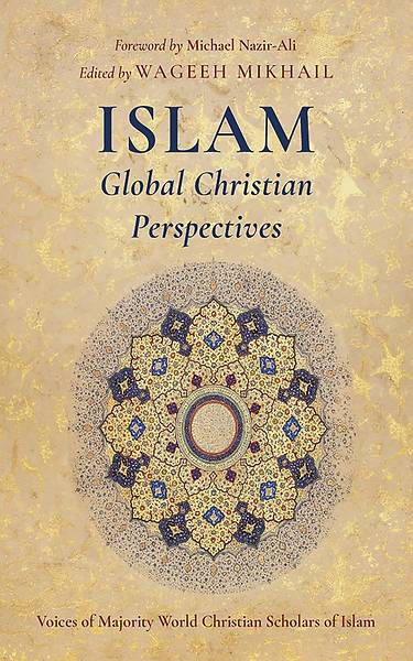 Islam Global Christian Perspectives Global Christian Perspectives