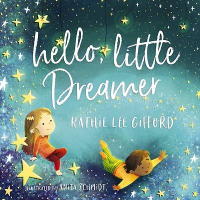 Hello, Little Dreamer (Picture Book)