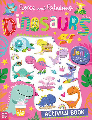 Fierce and Fabulous Dinosaurs Activity Book