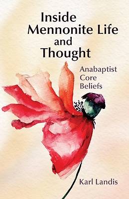 Inside Mennonite Life and Thought