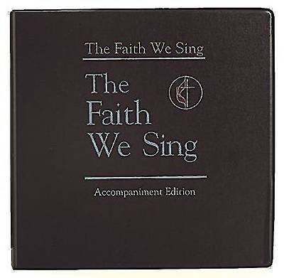 The Faith We Sing Accompaniment Edition Binder Only