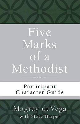 Five Marks of a Methodist Participant Character Guide