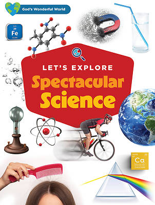 Let's Explore Spectacular Science
