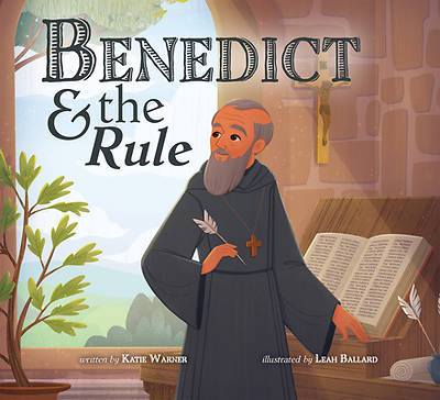 Benedict & the Rule