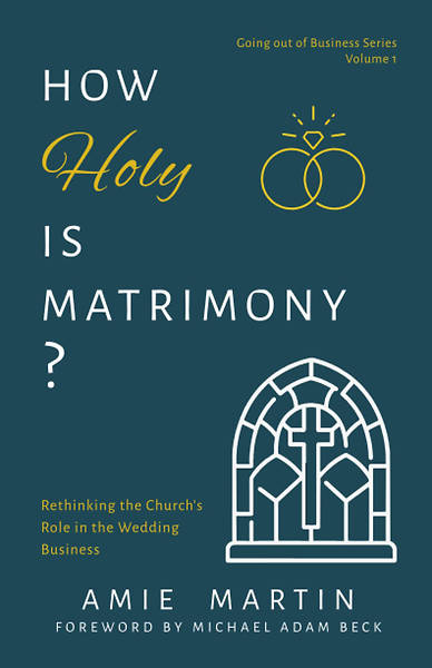 How Holy is Matrimony?
