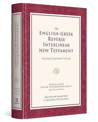 The English-Greek Reverse Interlinear New Testament