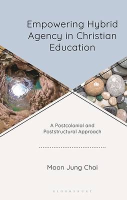 Picture of Empowering Hybrid Agency in Christian Education