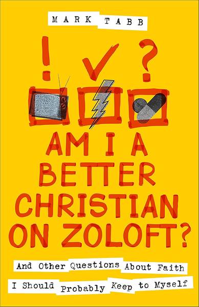Am I a Better Christian on Zoloft?