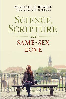 Science Scripture and Same-Sex Love