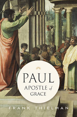 Paul, the Apostle of Grace