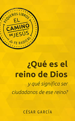Picture of ¿Qué Es El Reino de Dios Y Qué Significa Ser Ciudadanos de Ese Reino?