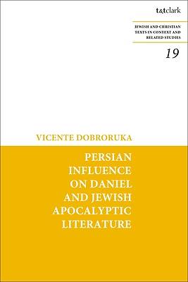 Persian Influence on Daniel and Jewish Apocalyptic Literature