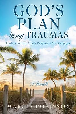 Picture of God's Plan in My Traumas