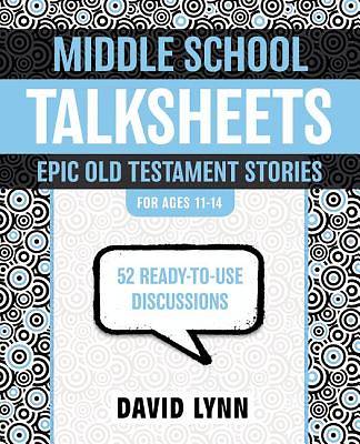 Middle School Talksheets on the Old Testament, Epic Bible Stories