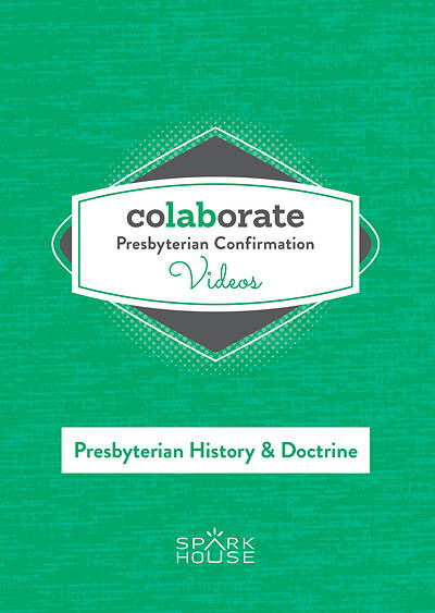 Colaborate: Presbyterian Confirmation History & Doctrine DVD