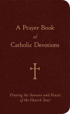 A Prayer Book of Catholic Devotions