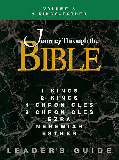 Journey Through the Bible Volume 5: 1 Kings - Esther Leader's Guide