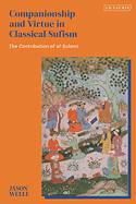 Companionship and Virtue in Classical Sufism