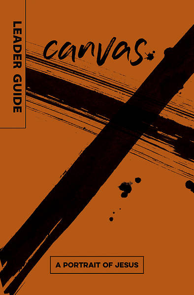 Canvas A Portrait of Jesus Leader Guide