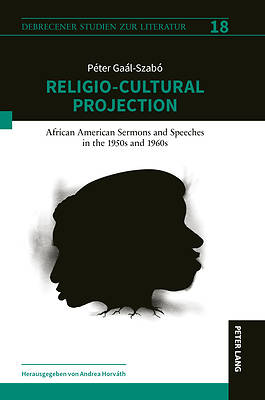 Religio-Cultural Projection in African American Sermons and Speeches in the 1950s and 1960s