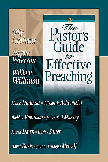 The Pastor's Guide to Effective Preaching