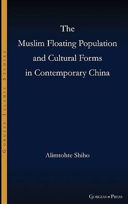 The Muslim Floating Population and Cultural Forms in Contemporary China