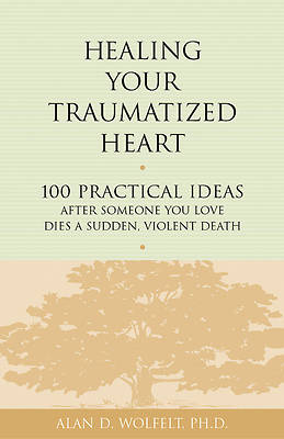 Healing Your Traumatized Heart