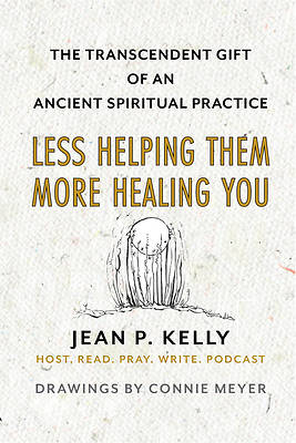 Less Helping Them / More Healing You