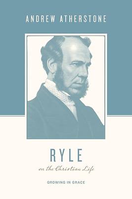 Picture of Ryle on the Christian Life
