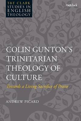 Picture of Colin Gunton's Trinitarian Theology of Culture