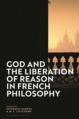 God and the Liberation of Reason in French Philosophy