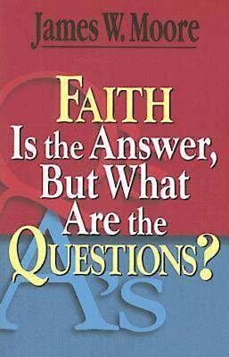 Picture of Faith Is the Answer, But What Are the Questions? - eBook [ePub]