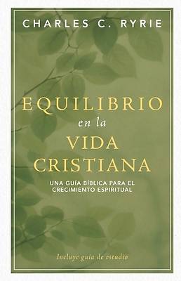 Equilibrio En La Vida Cristiana (Balancing the Christian Life)