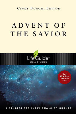 LifeGuide Bible Study-Advent of the Savior