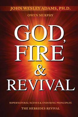 God, Fire & Revival