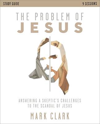 The Problem of Jesus Study Guide
