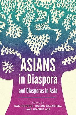 Asians in Diaspora and Diasporas in Asia
