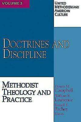 United Methodism and American Culture, Volume 3: Doctrines and Discipline
