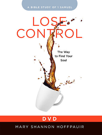 Lose Control - Women's Bible Study DVD