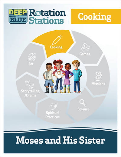 Picture of Deep Blue Rotation Stations: Moses and His Sister - Cooking Station Download