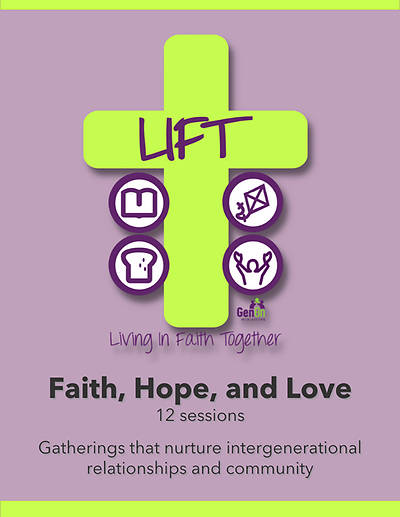 LIFT Faith Hope Love (12 Sessions)