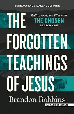 The Forgotten Teachings of Jesus