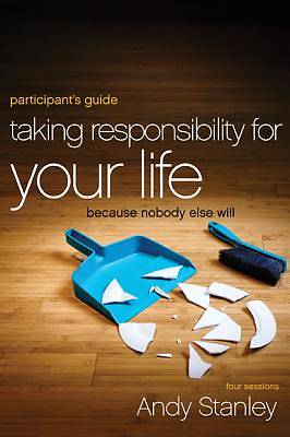 Picture of Taking Responsibility for Your Life Participant's Guide