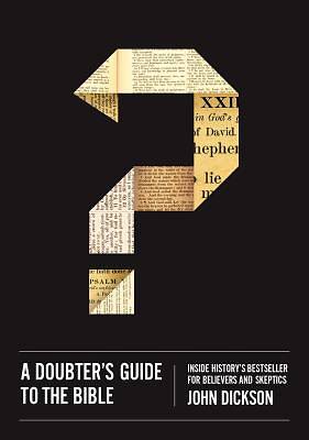 A Doubter's Guide to the Bible