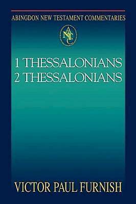 Abingdon New Testament Commentaries: 1 & 2 Thessalonians