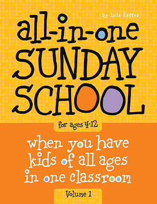 The All-In-One Sunday School Series Volume 1