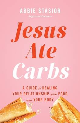 Jesus Ate Carbs