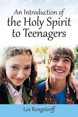 An Introduction of the Holy Spirit to Teenagers