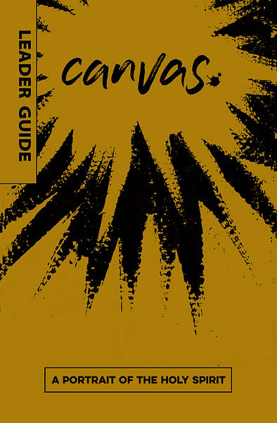 Canvas A Portrait of The Holy Spirit Leader Guide