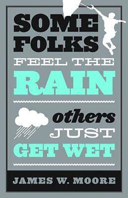 Picture of Some Folks Feel the Rain Others Just Get Wet - eBook [ePub]